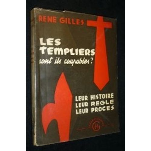 Les Templiers Sont-Ils Coupables ?