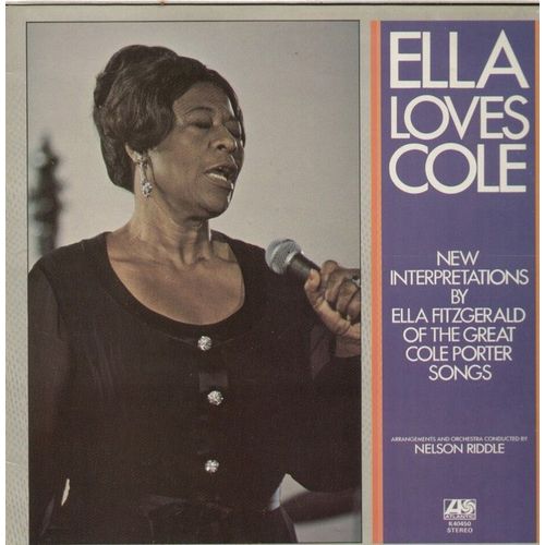 Ella Loves Cole - New Interpretations By Ella Fitzgerald Of The Great Cole Porter Songs
