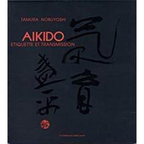 Aïkido - Etiquette Et Transmission
