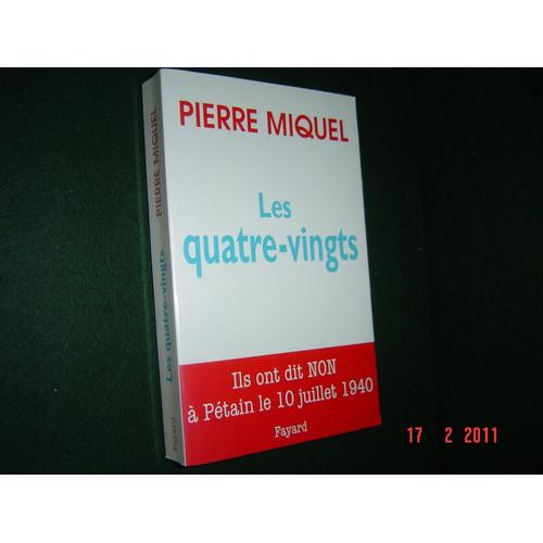 Les Quatre-Vingts - Ils Ont Dit Non À Pétain Le 10 Juillet 1940