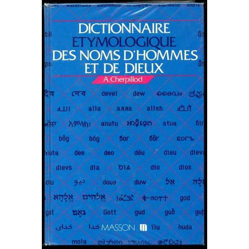 Dictionnaire Étymologique Des Noms D'hommes Et De Dieux