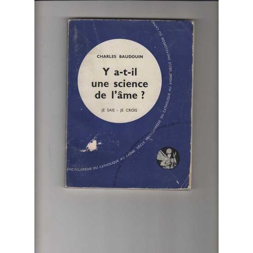 Y A-T-Il Une Science De L'âme? Troisième Partie Qu'est-Ce Que L'homme?