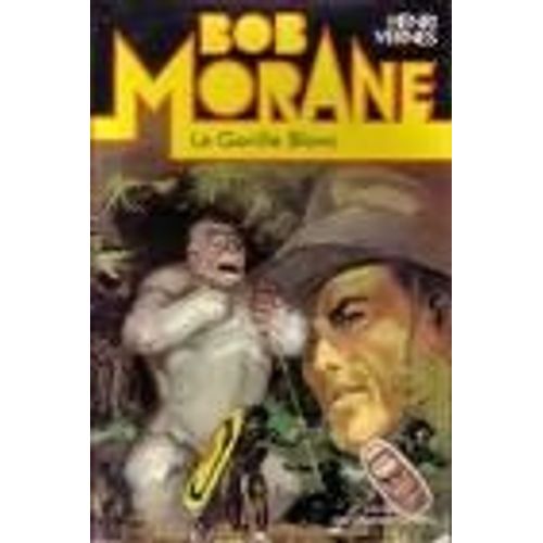 Bob Morane "Le Gorille Blanc"