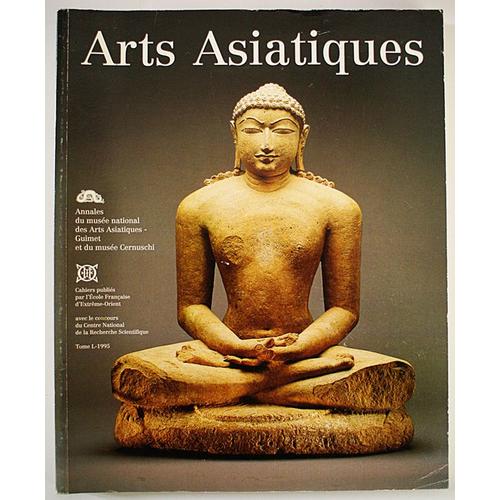 Arts Asiatiques  N° 50 : Annales Du Musée National Des Arts Asiatiques-Guimet Et Du Musée Cernuschi