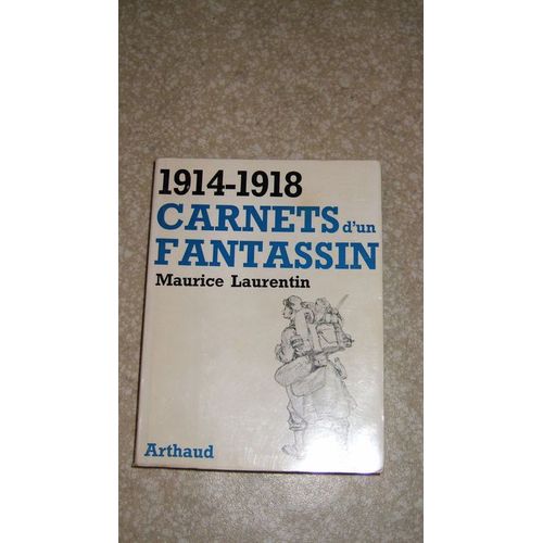 Carnets D'un Fantassin  1914 - 1918