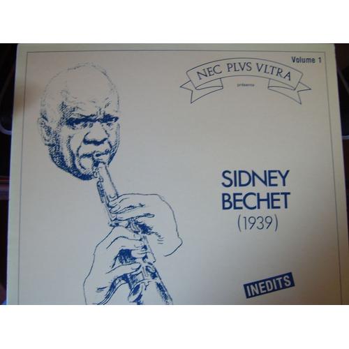 Inédits 1939 - Sidney Bechet & The New Orleans Feetwarmers