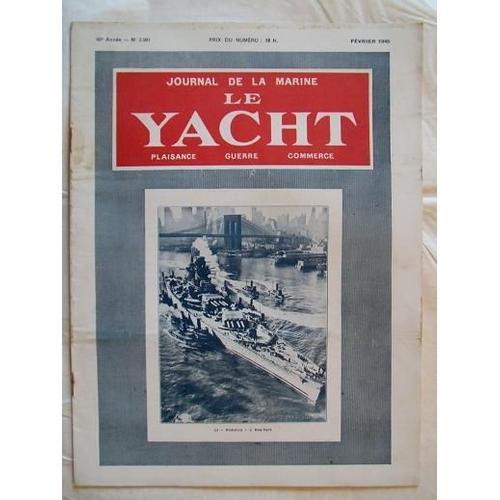 Le Yacht  N° 2991 : Depuis 1940, Nos Navires N'ont Jamais Cessé Le Combat Contre L'allemagne