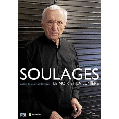 Soulages - Le Noir Et La Lumière