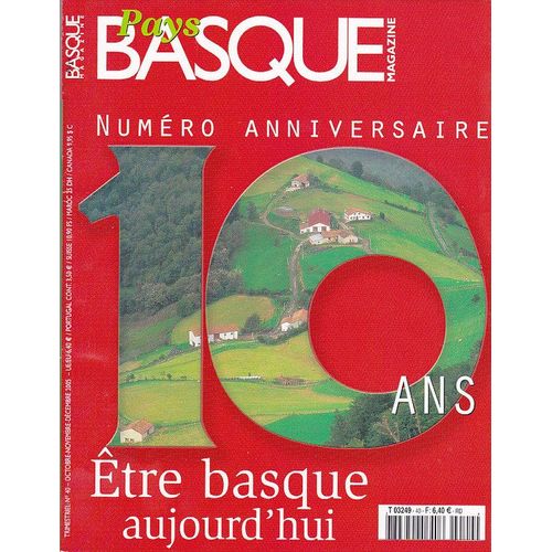 Pays Basque Magazine Hors-Série N° 40 : Guide De L'été 2006 - Nos 300 Meilleures Adresses - Montagne, Villes, Océan, Sports, Pratique