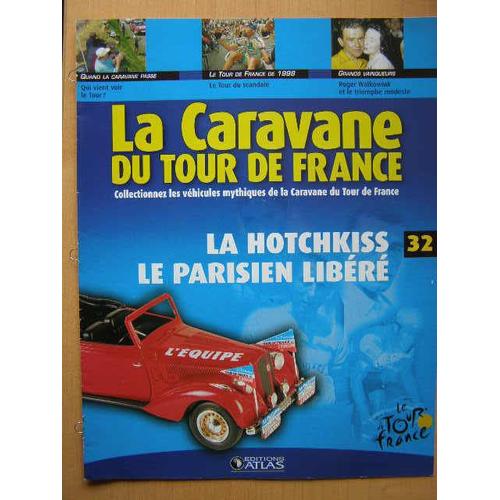 La Caravane Du Tour De France  N° 32 : La Caravane Du Tour De France La Hotchkiss Le Parisien Libéré N° 32