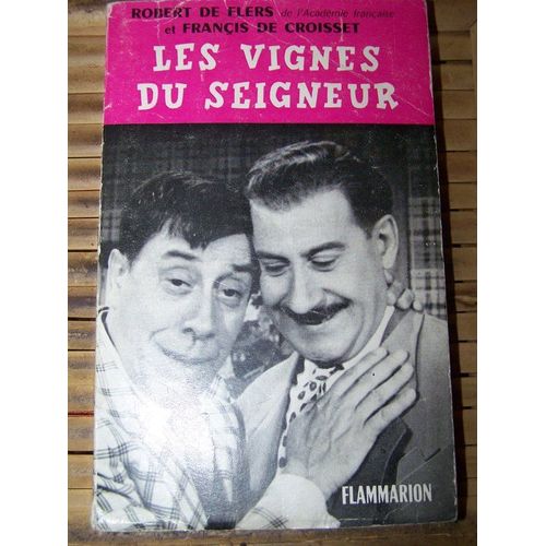 Les Vignes Du Seigneur - Comedie En 3 Actes
