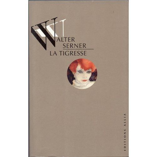 La Tigresse - Une Singulière Histoire D'amour