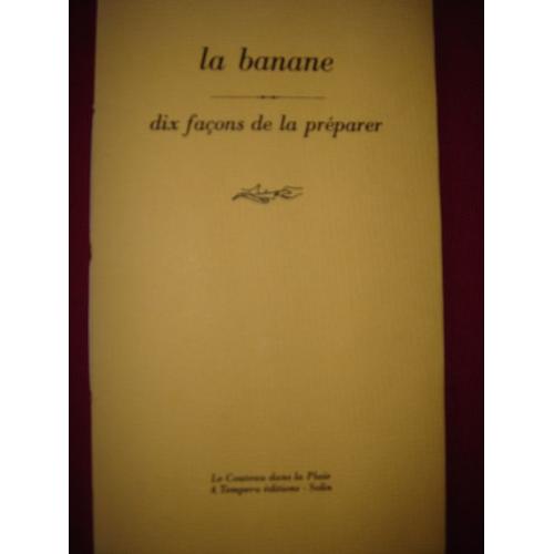 La Banane - Dix Façons De La Préparer