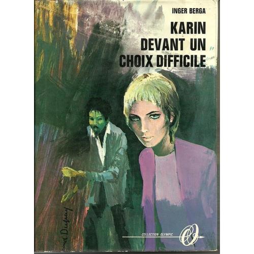 Karin Devant Un Choix Difficile