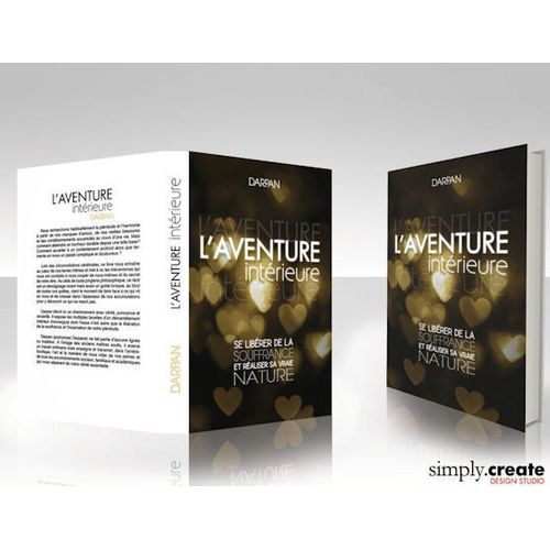 L'aventure Intérieure : Se Libérer De Sa Souffrance Et Réaliser Sa Vraie Nature