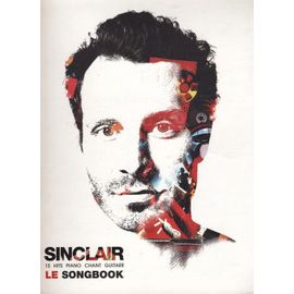 Sinclair Le Songbook  :  Piano, Chant, Guitare