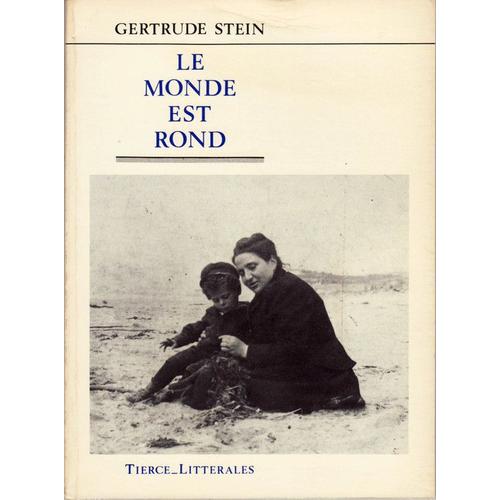 "Le Monde Est Rond" Suivi De "Autobiographie De Rose".