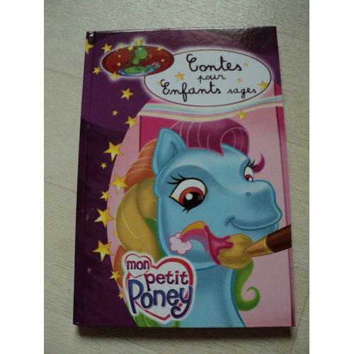 Contes Pour Enfants Sages 21 Mon Petit Poney