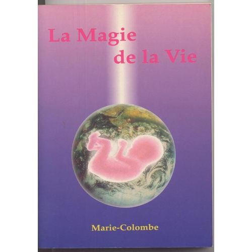 La Magie De  La Vie