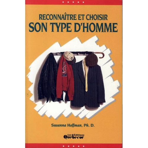 Reconnaitre Et Choisir Son Type D'homme