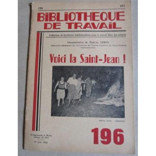 Bibliothèque De Travail  N° 196 : Bibliothèque De Travail N°196-651, 1952. Voici La Saint Jean