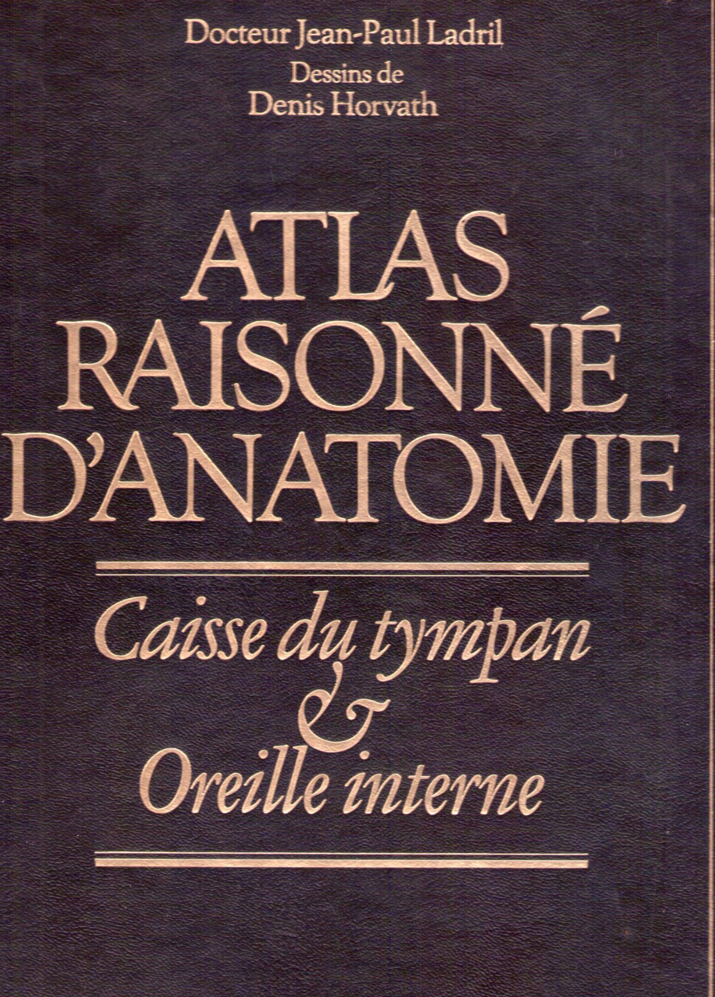 Atlas Raisonné D'anatomie, Caisse Du Tympan, Oreille Interne