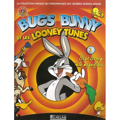 Bugs Bunny Et Les Looney Tunes N° 1 : Bugs Bunny Le Magnifique