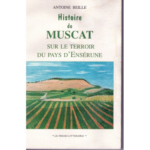 Histoire Du Muscat Sur Le Terroir Du Pays D'ensérune