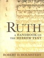 Ruth: A Handbook On The Hebrew Text