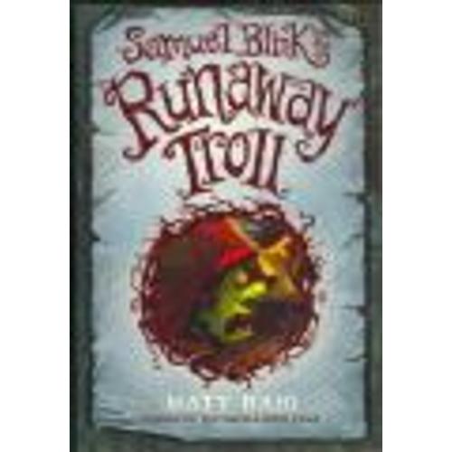 Samuel Blink And The Runaway Troll