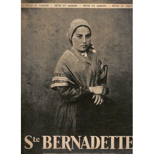 Fêtes Et Saisons  N° 70 : Sainte Bernadette