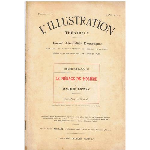 L Illustration Theatrale N° 213 : Le Menage De Moliere    De    Maurice Donnay