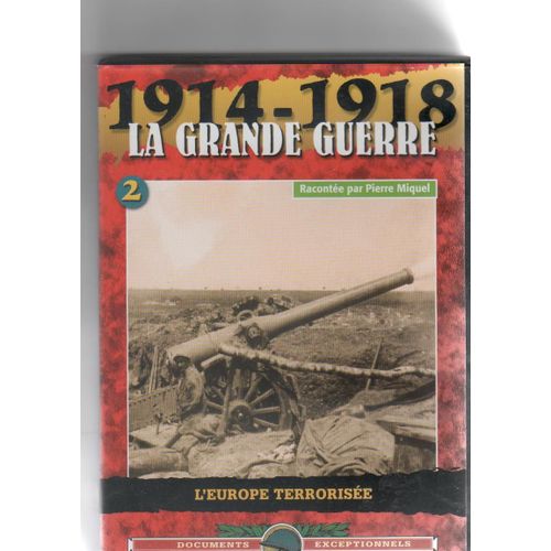 La Grande Guerre 1914-1918 N°2 Leurope Terrorisée