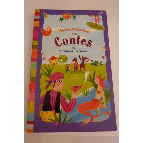 Mon Encyclopédie Des Contes En Questions - Réponses