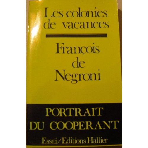 Les Colonies De Vacances - Portrait Du Coopérant Français Dans Le Tiers-Monde