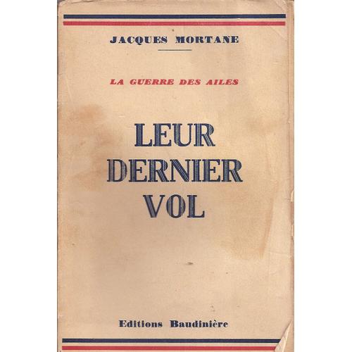 Leur Dernier Vol (La Guerre Des Ailes 1914-18)