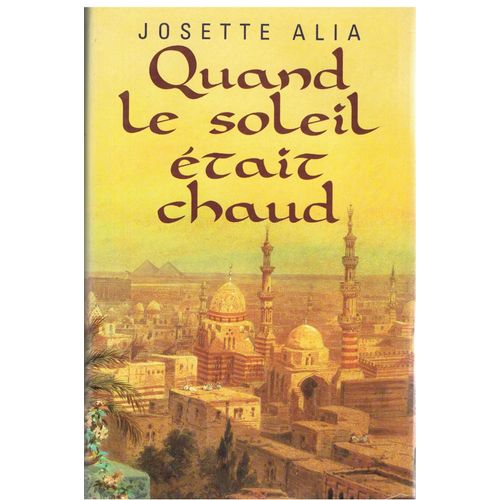 Quand Le Soleil Était Chaud