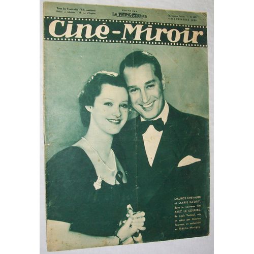 Ciné Miroir N  N° 609 : Sommaire : Maurice Chevalier - Marie Glory - Danièle Parola - Françoise Rosay - Max Régnier - Edward Robinson - Marie Pickford - Sacha Guitry - Tabet Et Pills - André Berley
