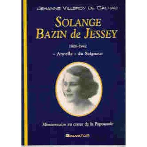 Solange Bazin De Jessey 1906-1942 - Mère Ancelle De Notre-Seigneur En Papouasie
