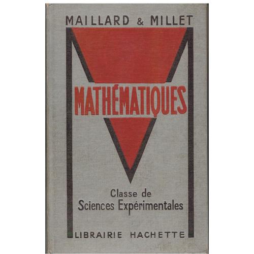 Mathematiques, Arithmetique, Algebre Et Trigonometrie, Mecanique, Avec Une Note Sur La Fonction Logarithmique, Classe De Sciences Experimentales