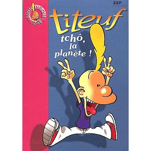 Titeuf, Tome 7 : Tchô, La Planète !