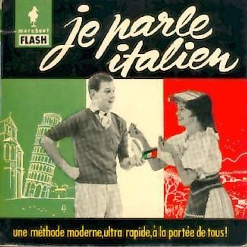 Une Methode Moderne... Ultra-Rapide - Je Parle L'italien