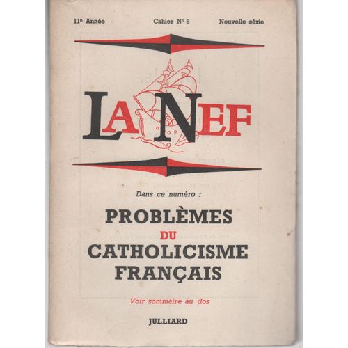 La Nef 11e Année Janvier 1954  N° 5 : Problèmes Du Catholicisme Français