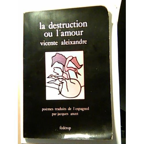 La Destruction Ou L'amour