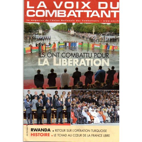 La Voix Du Combattant Unc Centre  N° 1757 : Combattants De La Libération Rwanda Opération Turquoise Tchad Souvenirs D'un Sapeur Opération Dynamo Bigeard