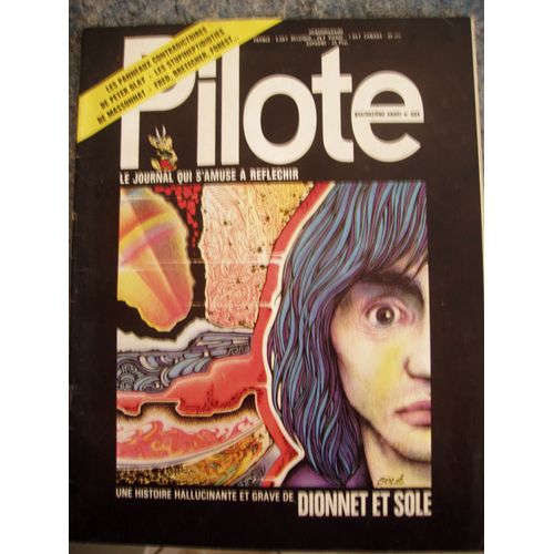 Hebdomadaire Pilote - N° 684 Une Histoire Hallucinante Et Grave De Dionnet Et Sole