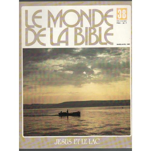 Le Monde De La Bible N° 38 : Jésus Et Le Lac
