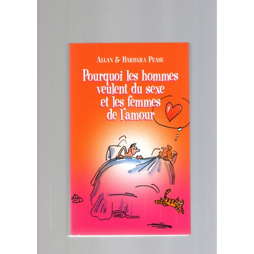 Pourquoi Les Hommes Veulent Du Sexe Et Les Femmes De L'amour