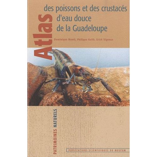 Atlas Des Poissons Et Des Crustacés D'eau Douce De La Guadeloupe