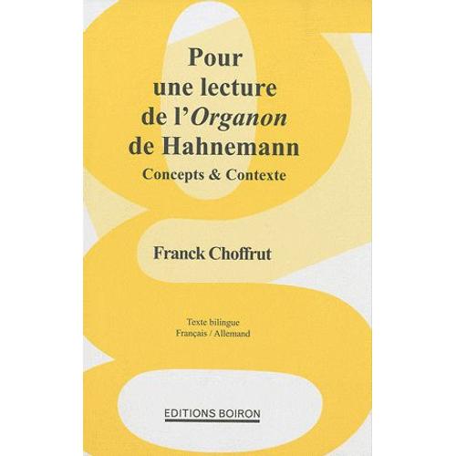 Pour Une Lecture De L'organon De Hahnemann - Concepts & Contexte
